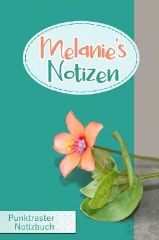 Cover of Melanie's Notizen Punktraster Notizbuch