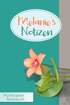 Book cover for Melanie's Notizen Punktraster Notizbuch