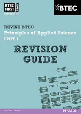 Book cover for Revise BTEC: BTEC First Principles of Applied Science Unit 1 Revision Guide - Book and Access Card