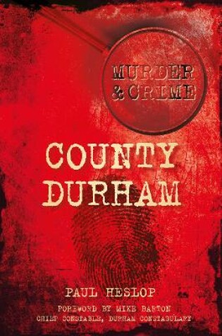 Cover of Murder and Crime County Durham