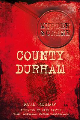 Book cover for Murder and Crime County Durham