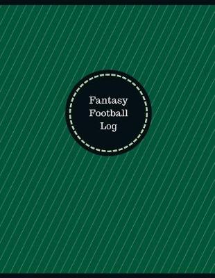 Book cover for Fantasy Football Log (Logbook, Journal - 126 pages, 8.5 x 11 inches)