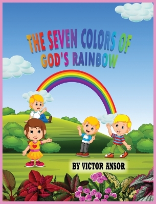 Book cover for The Seven Colors of God's Rainbow