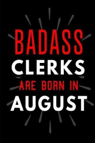 Cover of Badass Clerks Are Born In August