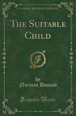 Cover of The Suitable Child (Classic Reprint)