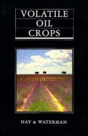 Book cover for Volatile Oil Crops: Their Biology, Biochemistry, a Nd Production