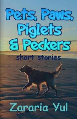 Book cover for Pets, Paws, Piglets and Peckers