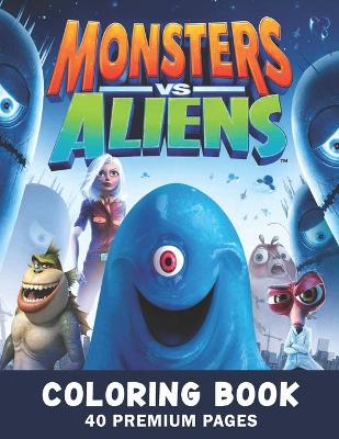 Book cover for Monsters And Aliens Coloring Book