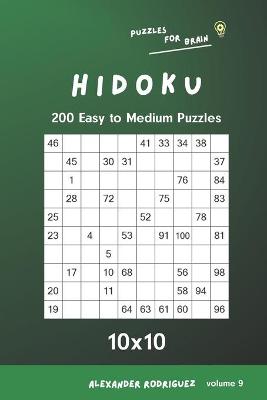 Book cover for Puzzles for Brain - Hidoku 200 Easy to Medium Puzzles 10x10 vol.9