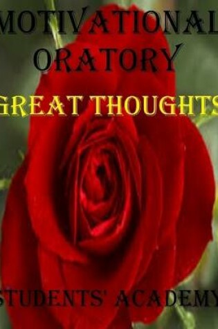 Cover of Motivational Oratory: Great Thoughts