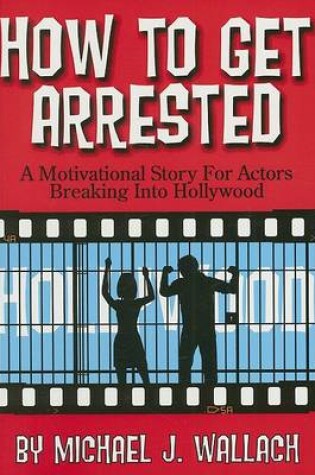 Cover of How to Get Arrested