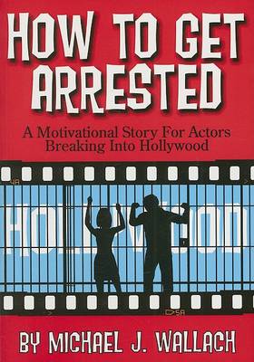 Book cover for How to Get Arrested