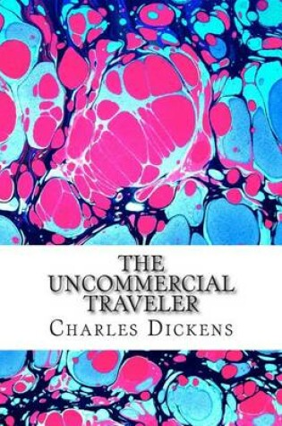 Cover of The Uncommercial Traveler