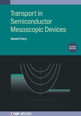 Cover of Transport in Semiconductor Mesoscopic Devices (Second Edition)