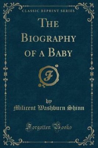 Cover of The Biography of a Baby (Classic Reprint)