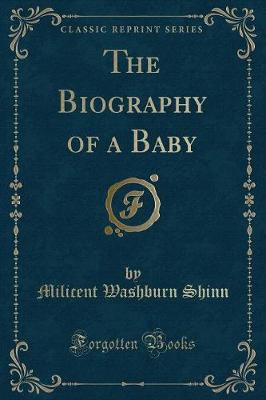 Book cover for The Biography of a Baby (Classic Reprint)