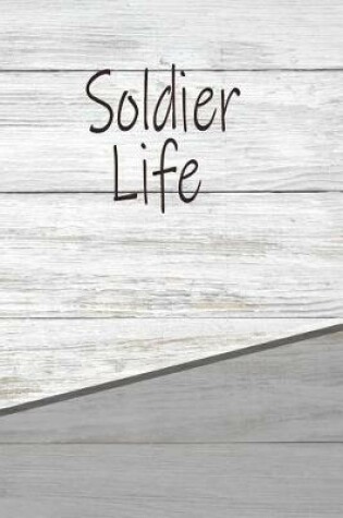 Cover of Soldier Life