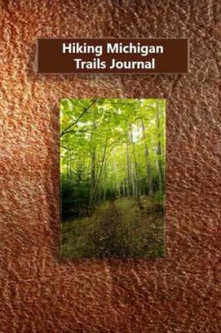 Cover of Hiking Michigan Trails Journal