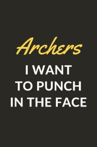 Cover of Archers I Want To Punch In The Face
