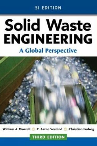 Cover of Solid Waste Engineering: A Global Perspective, SI Edition