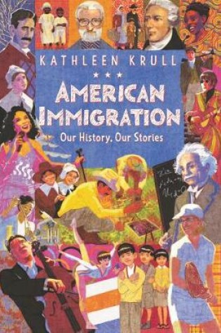 Cover of American Immigration: Our History, Our Stories