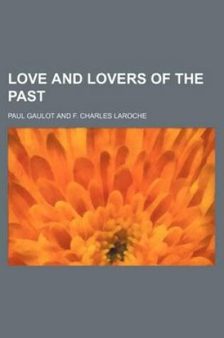 Cover of Love and Lovers of the Past