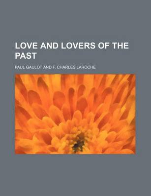 Book cover for Love and Lovers of the Past