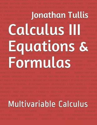 Book cover for Calculus III Equations & Formulas