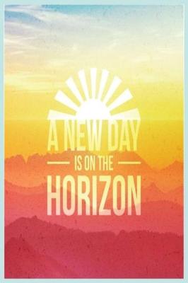 Book cover for A New Day Is on the Horizon