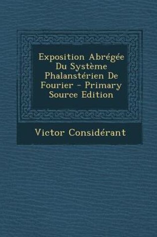 Cover of Exposition Abr g e Du Syst me Phalanst rien de Fourier