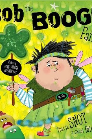 Cover of Bob the Booger Fairy