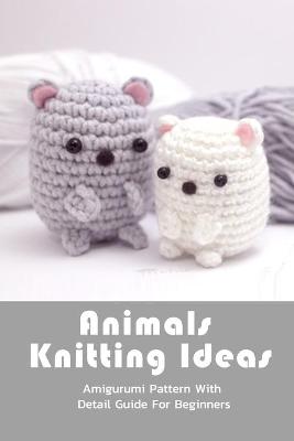 Book cover for Animals Knitting Ideas