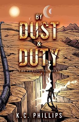 Book cover for By Dust & Duty