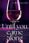 Book cover for Until you came along