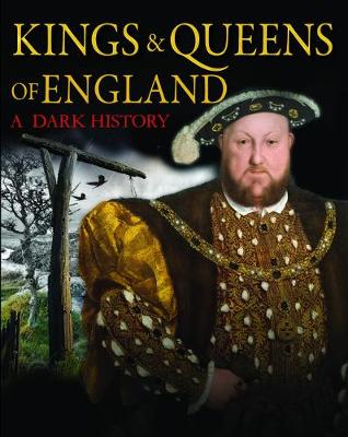 Book cover for Kings & Queens of England: A Dark History
