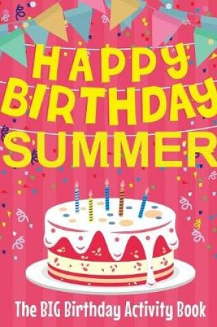 Cover of Happy Birthday Summer - The Big Birthday Activity Book