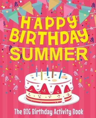 Book cover for Happy Birthday Summer - The Big Birthday Activity Book