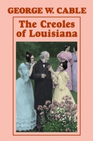Cover of Creoles of Louisiana, The