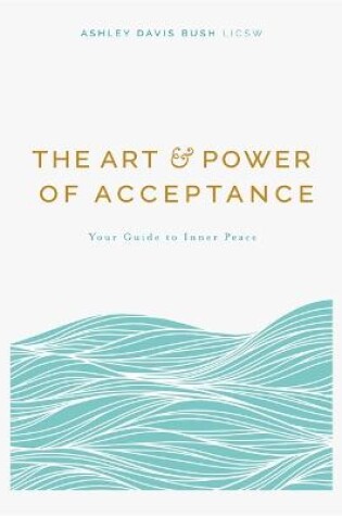 Cover of The Art and Power of Acceptance