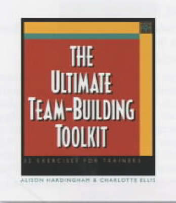 Book cover for The Ultimate Team-Building Toolkit