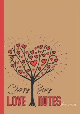 Book cover for Crazy Sexy Love Notes for Him