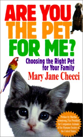 Cover of Are You the Pet for Me? Choosing the Right Pet for You Family