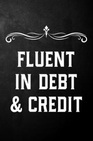 Cover of Fluent In Debt & Credit