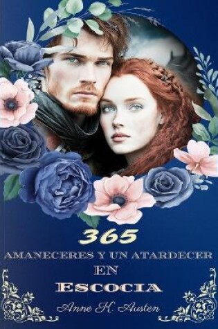 Cover of 365 Amaneceres Y Un Atardecer En Escocia