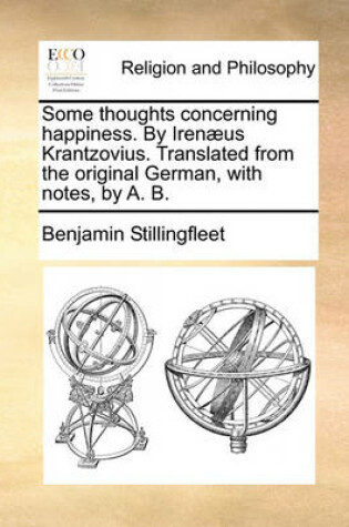 Cover of Some Thoughts Concerning Happiness. by Irenaeus Krantzovius. Translated from the Original German, with Notes, by A. B.