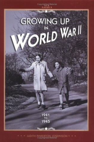 Cover of Growing Up in World War II 1941 to 1945