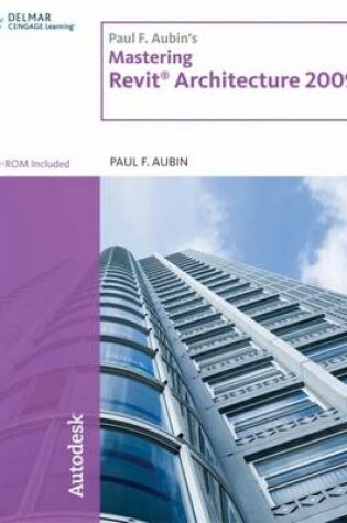 Cover of Paul F. Aubin's Mastering Revit Architecture 2009