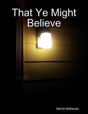 Book cover for That Ye Might Believe