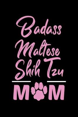 Book cover for Badass Maltese Shih Tzu Mom