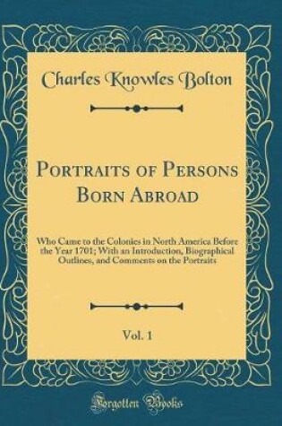 Cover of Portraits of Persons Born Abroad, Vol. 1